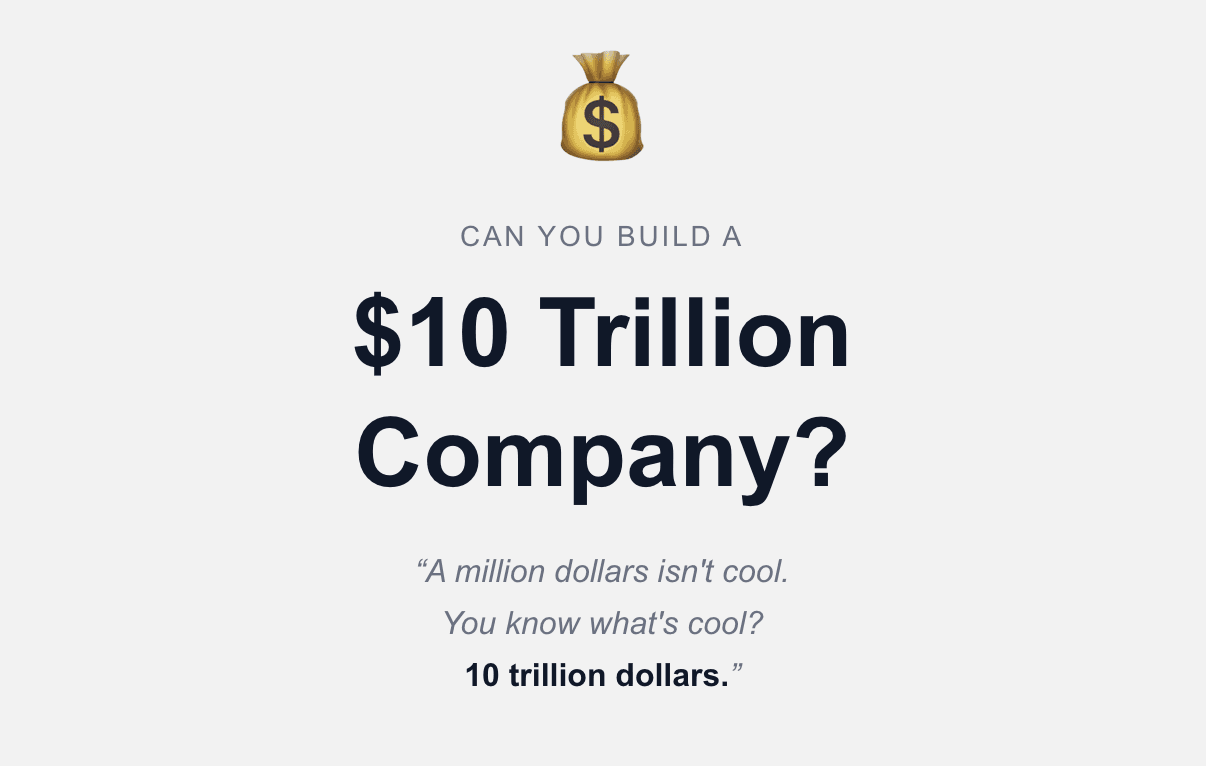 Can you make a ten trillion dollar company? cover